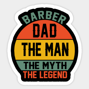 barber dad the man the myth the legend Sticker